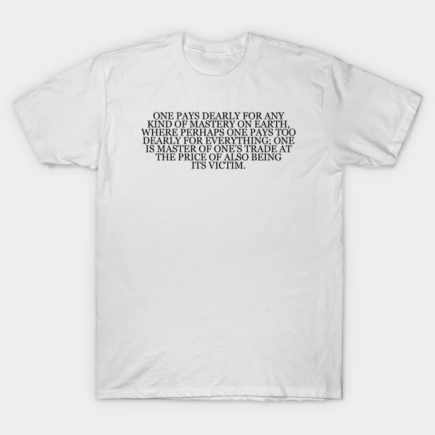 Friedrich Nietzsche  "The Gay Science" Book Quote T-Shirt by RomansIceniens